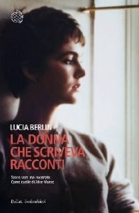 Lucia Berlin – La donna che scriveva racconti (2016)