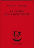 William S. Burroughs - La febbre del Ragno Rosso (2014)