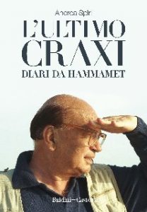Andrea Spiri – L’ultimo Craxi (2020)
