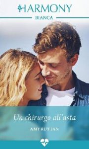 Amy Ruttan – I dottori di Mythelios Vol.4. Un chirurgo all’asta (2019)