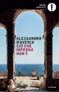 Alessandro D’Avenia – Ciò che inferno non è (2014)