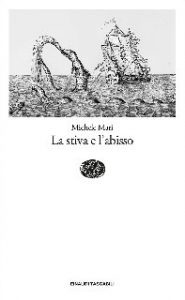 Michele Mari – La stiva e l’abisso (2010)