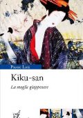 Pierre Loti - Kiku-san. La moglie giapponese (2014)