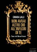 Chiara Lalli - Non avrai altro dio all'infuori di te (2017)