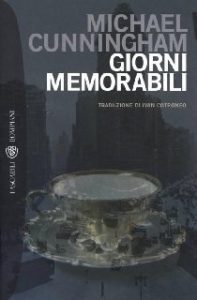 Michael Cunningham – Giorni memorabili (2012)