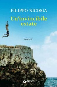 Filippo Nicosia – Un’invincibile estate (2017)