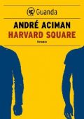 André Aciman - Harvard Square (2014)