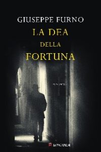 Giuseppe Furno – La dea della fortuna (2016)