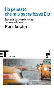 Paul Auster – Ho pensato che mio padre fosse Dio (2012)