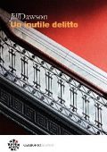 Jill Dawson - Un inutile delitto (2019)