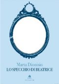 Marta Dionisio - Lo specchio di Beatrice (2010)
