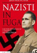 Jean-Paul Picaper - Nazisti in fuga (2020)