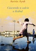 Awista Ayub - Giocando a calcio a Kabul (2010)