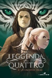 Cassandra O’Donnell – La leggenda dei quattro. Il Clan delle tigri (2020)