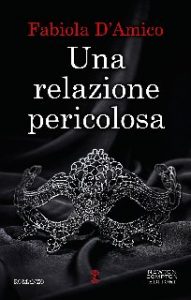 Fabiola D’Amico – Business series Vol. 1. Una relazione pericolosa (2020)