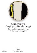 Umberto Eco - Sugli specchi e altri saggi (2018)
