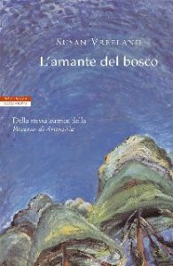 Susan Vreeland – L’amante del bosco (2015)