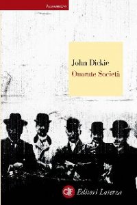 John Dickie – Onorate società (2014)