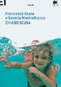 Francesco Abate, Saverio Mastrofranco - Chiedo scusa (2012)
