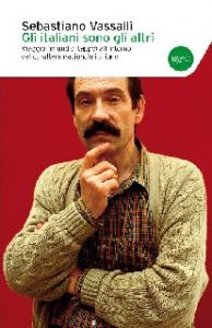 Sebastiano Vassalli – Gli italiani sono gli altri (2015)