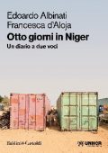 Edoardo Albinati, Francesca d’Aloja - Otto giorni in Niger (2018)