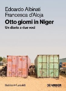 Edoardo Albinati, Francesca d’Aloja – Otto giorni in Niger (2018)
