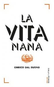 Enrico Dal Buono – La vita nana (2015)