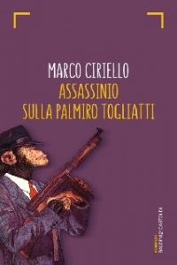 Marco Ciriello – Assassinio sulla Palmiro Togliatti (2016)