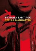 Silvano Santiago - Stella Manhattan (2017)