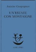 Antoine Compagnon - Un'estate con Montaigne (2014)