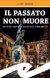 Laura Veroni – Il passato non muore (2020)