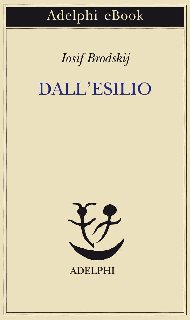 Iosif Brodskij – Dall’esilio (2014)