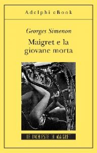 Georges Simenon – Maigret e la giovane morta (2012)