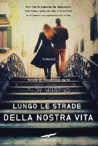 Eloy Moreno – Lungo le strade della nostra vita (2014)