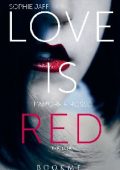 Sophie Jaff - Love is red. L'amore è rosso (2015)