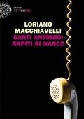 Loriano Macchiavelli - Sarti Antonio: rapiti si nasce (2014)