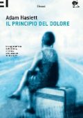Adam Haslett - Il principio del dolore (2010)