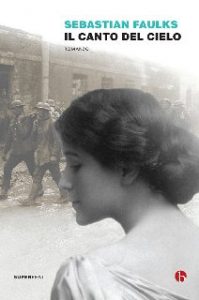 Sebastian Faulks – Il canto del cielo (2012)
