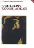 Doris Lessing - Racconti africani (2012)
