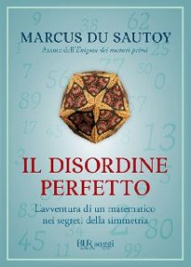 Marcus Du Sautoy – Il disordine perfetto (2010)
