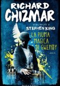 Richard Chizmar - La piuma magica di Gwendy (2020)