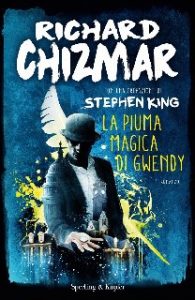 Richard Chizmar – La piuma magica di Gwendy (2020)
