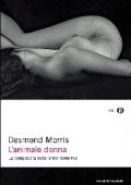 Desmond Morris - L'animale donna (2016)