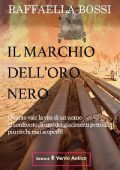 Raffaella Bossi - Il marchio dell'oro nero (2016)