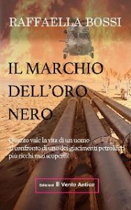 Raffaella Bossi – Il marchio dell’oro nero (2016)