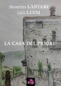 Maurizio Lanteri, Lilli Luini - La Casa del Priore (2017)