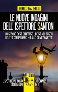 Franco Matteucci – Le nuove indagini dell’ispettore Santoni (2020)