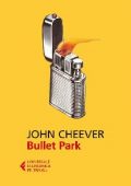 John Cheever - Bullet Park (2012)