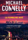 Michael Connelly - La fiamma nel buio (2020)