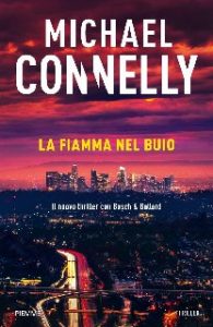 Michael Connelly – La fiamma nel buio (2020)